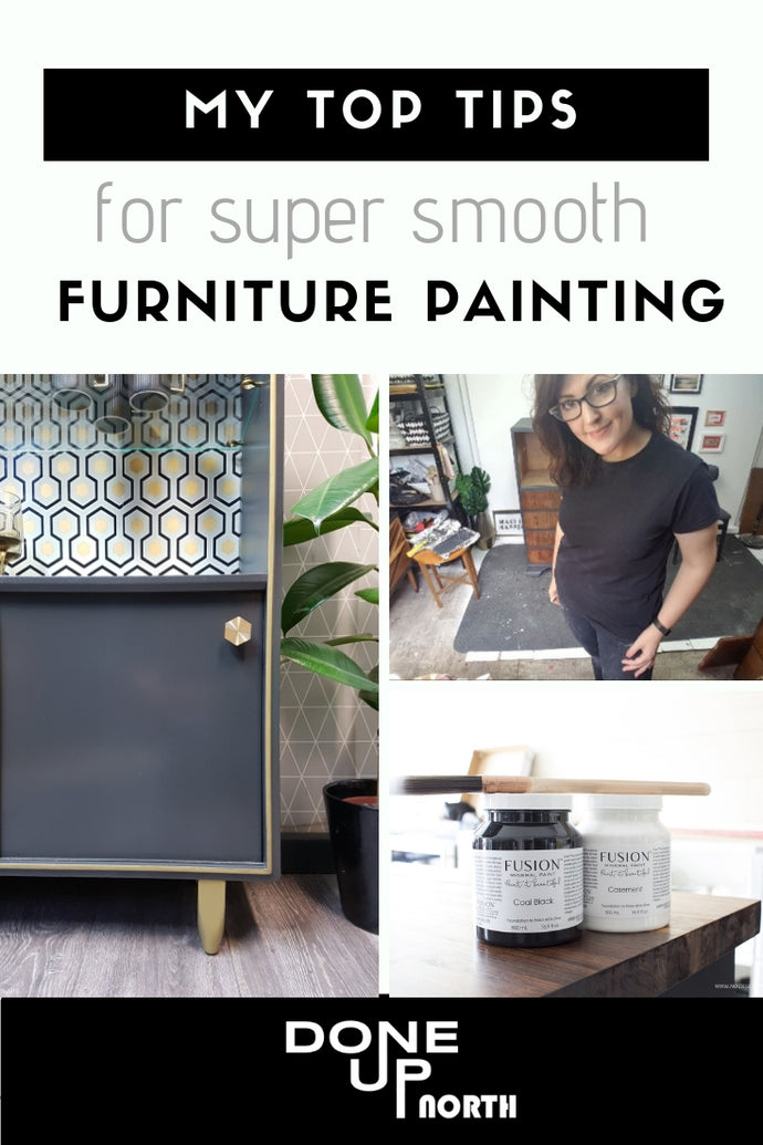 My Top tips for super smooth, brush stroke free furniture painting