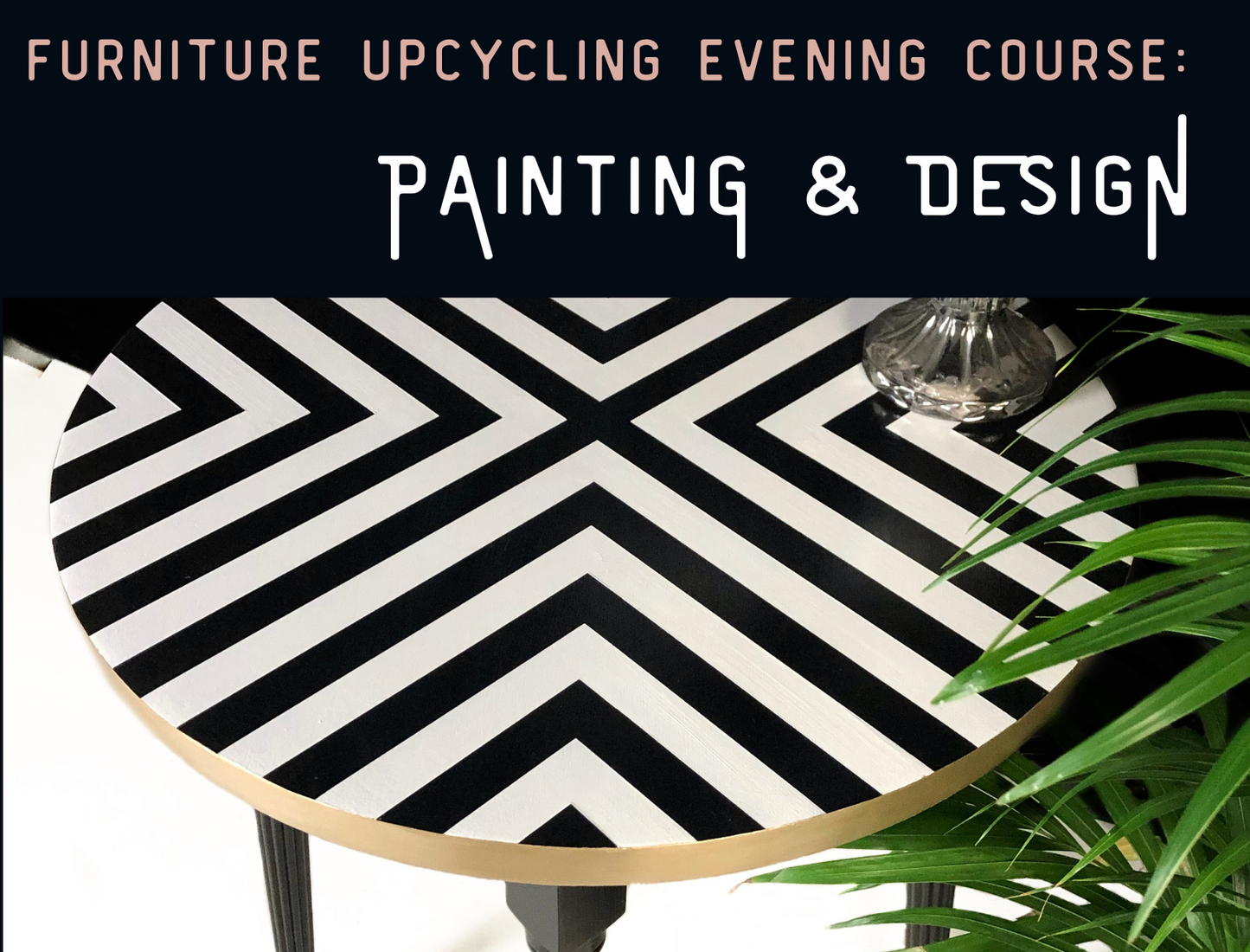 FURNITURE UPCYCLING WORKSHOP 1: Modern Design Painting - The Barn Wirral